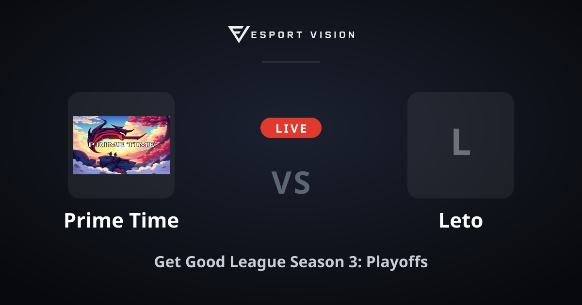 Prime Time vs Leto 0:2 — Dota 2 score, 01/10/2026, Get Good League S3 ...