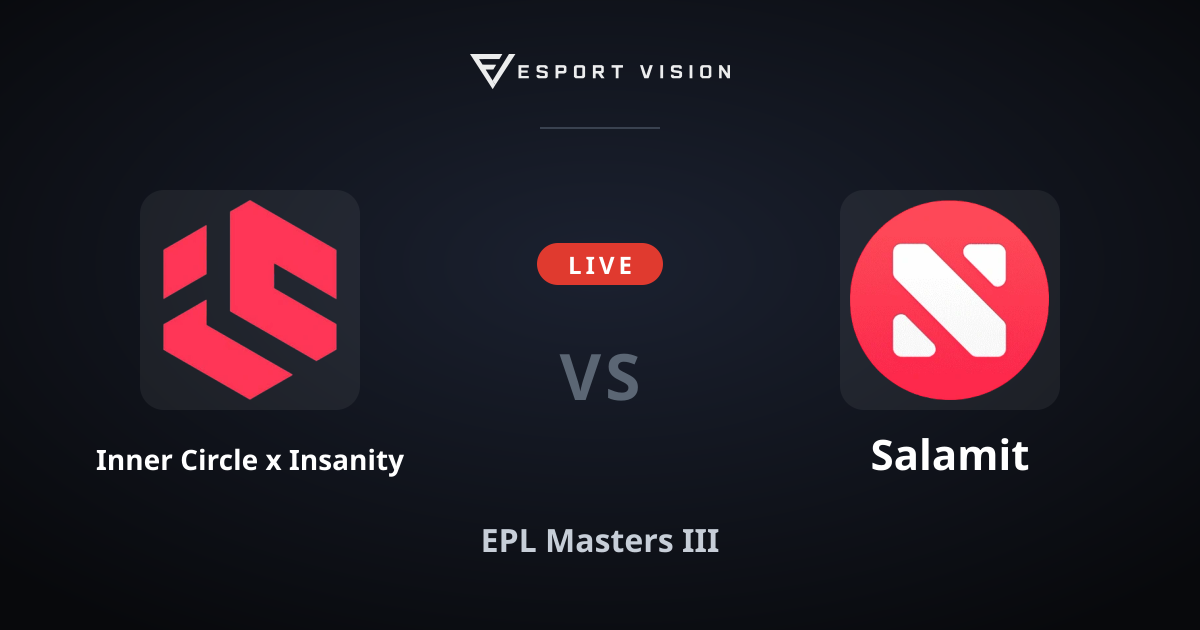 LIVE: Inner Circle x Insanity vs Salamit on EPL Masters III | esport.vision